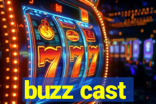 buzz cast