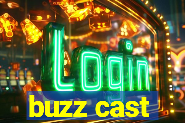 buzz cast