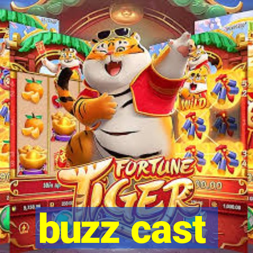 buzz cast