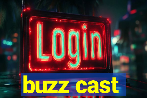 buzz cast