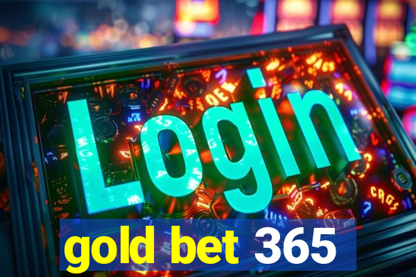 gold bet 365