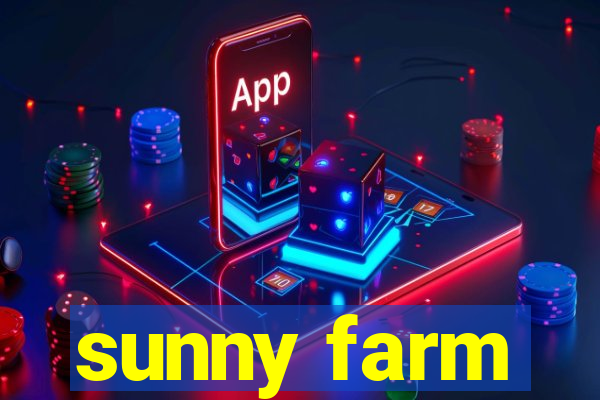 sunny farm