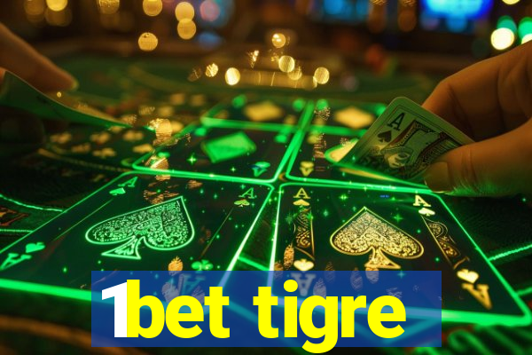 1bet tigre