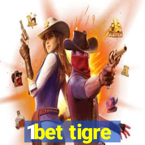 1bet tigre