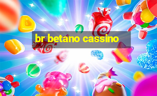 br betano cassino