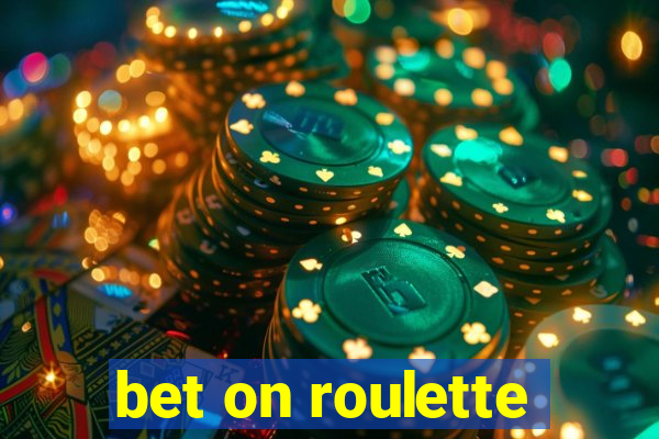 bet on roulette