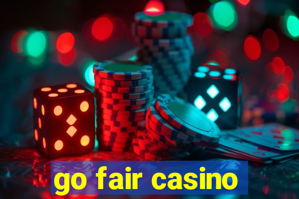 go fair casino