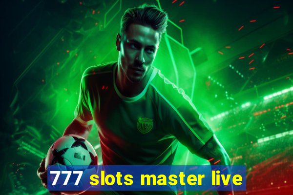 777 slots master live