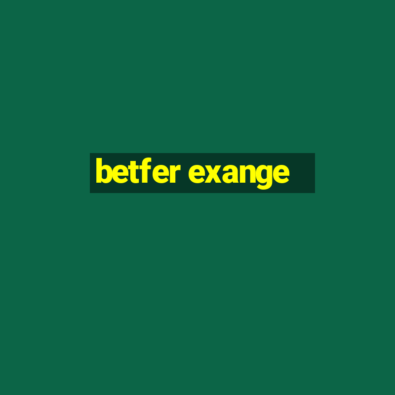 betfer exange