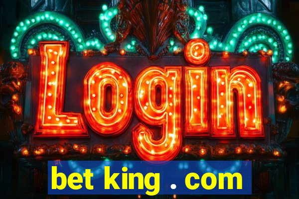 bet king . com