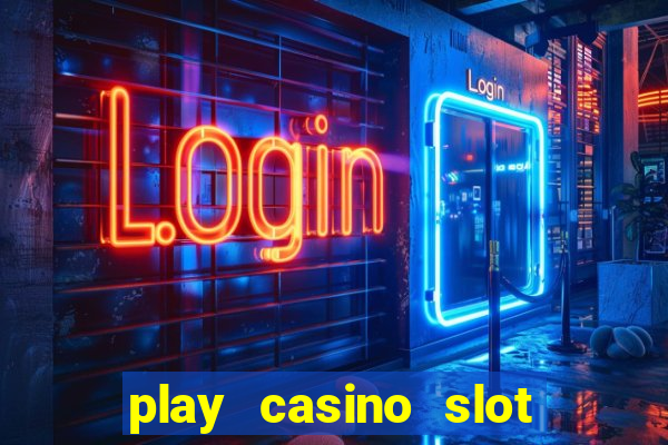 play casino slot machine games for free