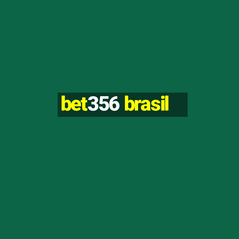 bet356 brasil