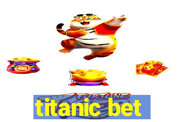 titanic bet