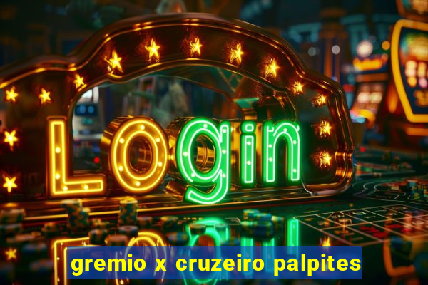 gremio x cruzeiro palpites