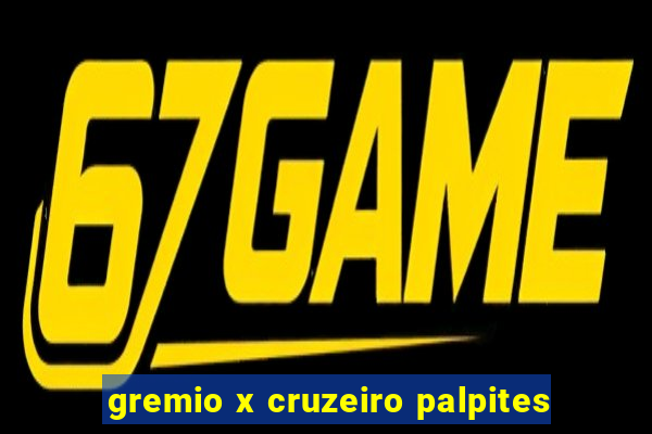 gremio x cruzeiro palpites