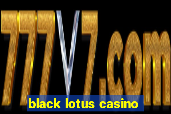 black lotus casino