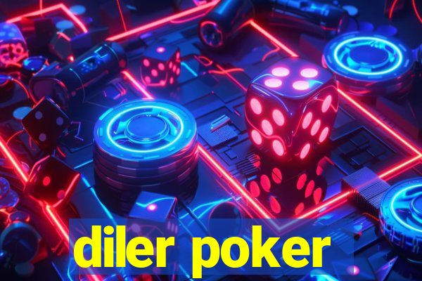 diler poker