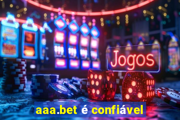 aaa.bet é confiável