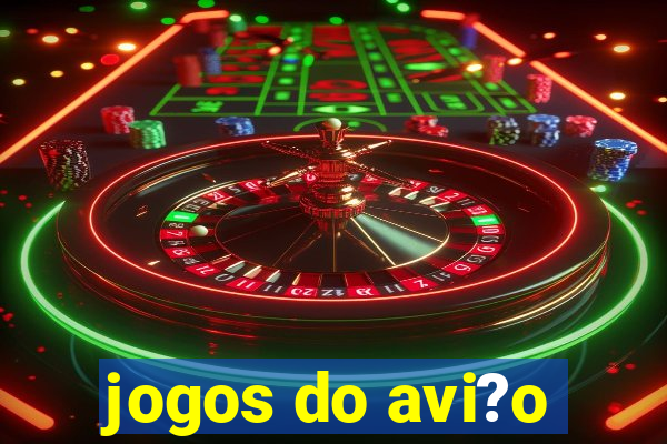 jogos do avi?o