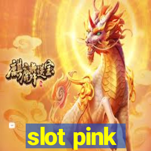 slot pink