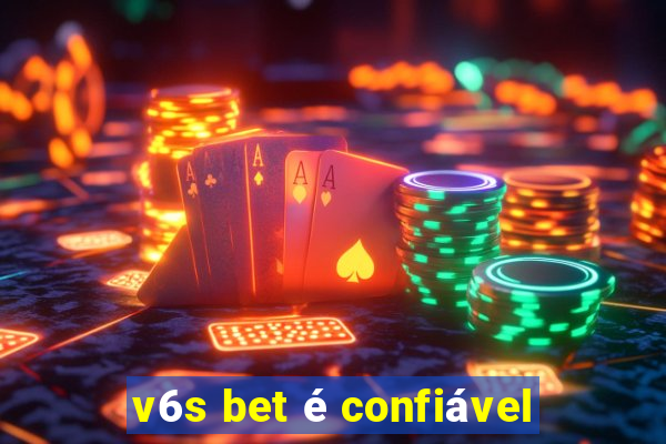 v6s bet é confiável