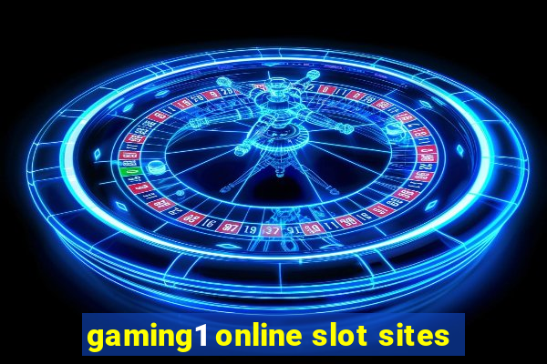 gaming1 online slot sites