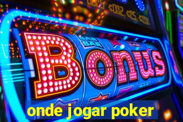 onde jogar poker