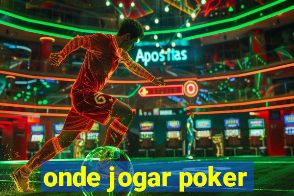 onde jogar poker