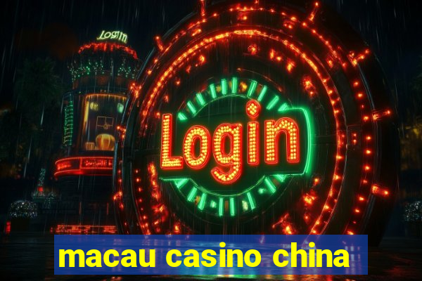 macau casino china