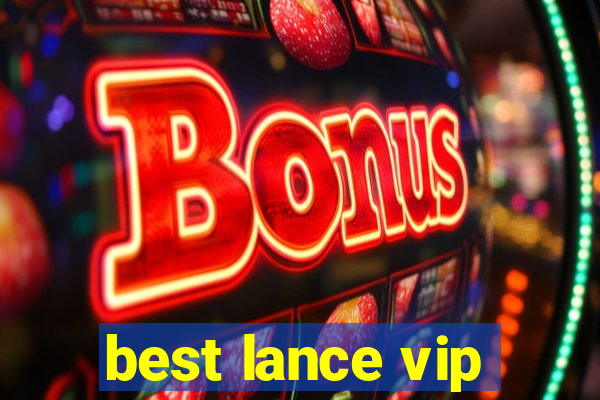 best lance vip