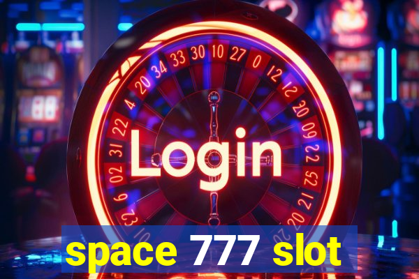 space 777 slot