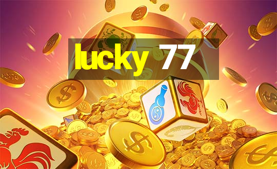 lucky 77