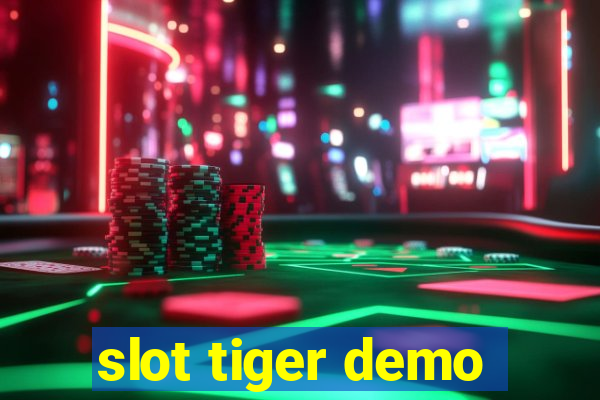 slot tiger demo