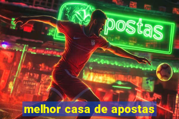 melhor casa de apostas