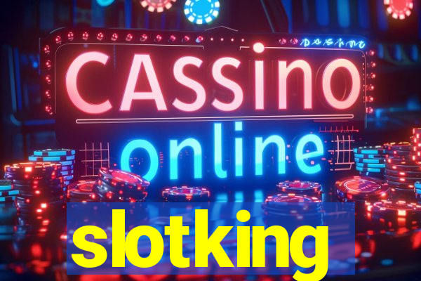 slotking