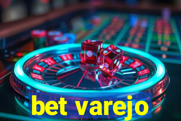 bet varejo