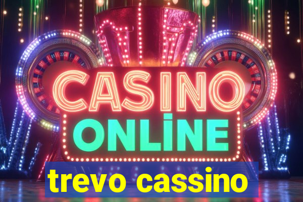 trevo cassino