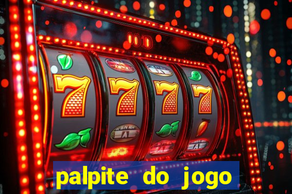 palpite do jogo aberto hoje