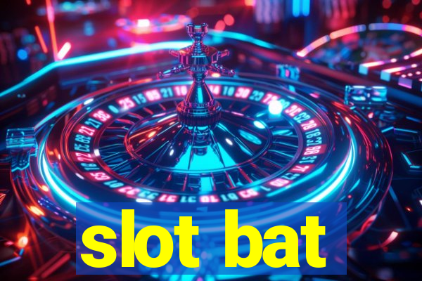 slot bat