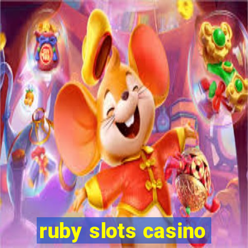 ruby slots casino