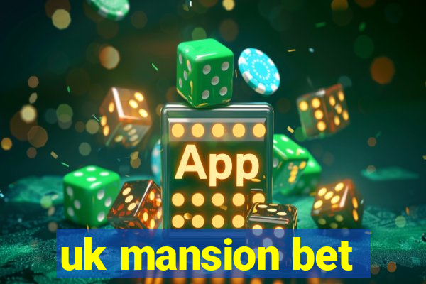 uk mansion bet