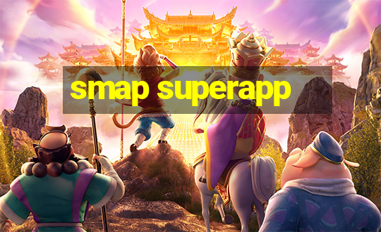 smap superapp