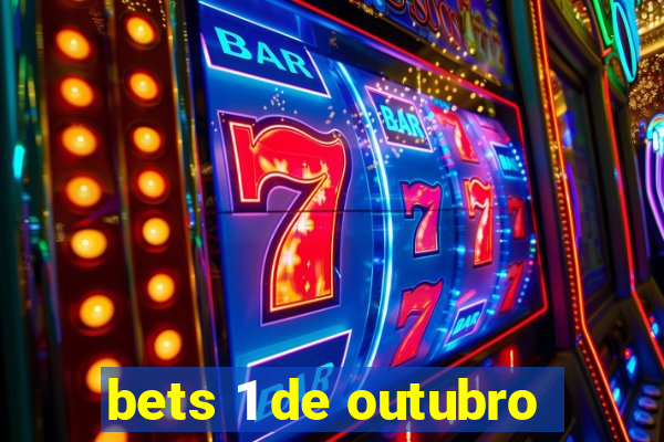 bets 1 de outubro