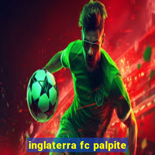 inglaterra fc palpite