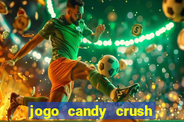 jogo candy crush saga no facebook