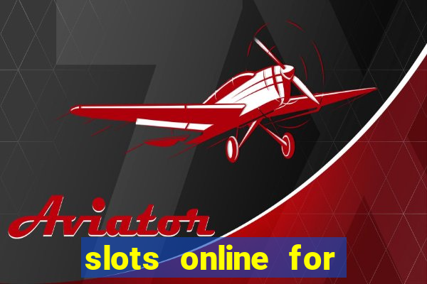 slots online for real money