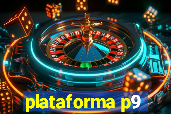 plataforma p9