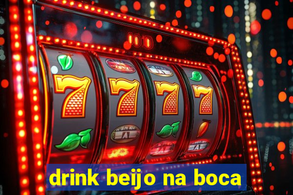 drink beijo na boca