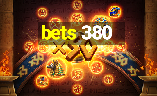 bets 380