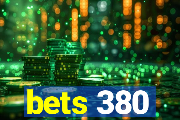 bets 380